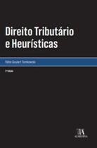 Direito tributário e heurísticas - ALMEDINA BRASIL