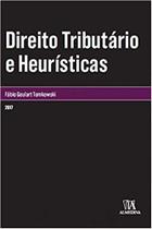 Direito tributário e heurísticas - ALMEDINA BRASIL