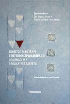 Direito Tributário e Interdisciplinaridade - homenagem a Paulo Ayres Barreto - 01Ed/21 Sortido