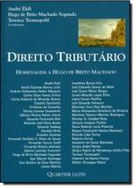 Direito Tributário: Homenagem a Hugo Brito Machado - QUARTIER LATIN