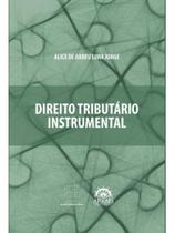 Direito tributário instrumental Direito tributário instrumental