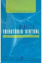 Direito Tributário Virtual: A Concorrencia no Comercio Eletronico Direito Tributário Virtual: A Concorrencia no Comercio Eletronico