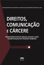 Direitos, comunicação e cárcere - EDITORA PROCESSO