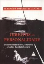 Direitos Da Personalidade - Disponibilidade Relativa, Autonomia Privada E Dignidade Humana - LIVRARIA DO ADVOGADO Direitos Da Personalidade - Disponibilidade Relativa, Autonomia Privada E Dignidade Humana - LIVRARIA DO ADVOGADO