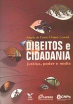 Direitos e cidadania - justica, poder e midia - FGV