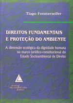 Direitos Fundamentais e Proteção Do Ambiente - Livraria do Advogado Direitos Fundamentais e Proteção Do Ambiente - Livraria do Advogado