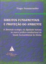 Direitos Fundamentais e Proteção Do Ambiente