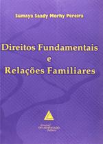 Direitos Fundamentais E Relacoes Familiares - Livraria do Advogado Direitos Fundamentais E Relacoes Familiares - Livraria do Advogado