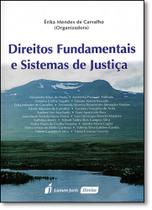 Direitos Fundamentais e Sistemas de Justiça - LUMEN JURIS