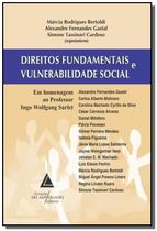 Direitos fundamentais e vulnerabilidade social: Em homenagem ao professor Ingo Wolfgang Sarlet - LIVRARIA DO ADVOGADO
