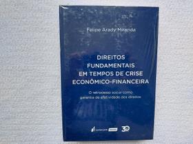 Direitos Fundamentais em Tempos de Crise Econômico–Financeira - Lumen Juris