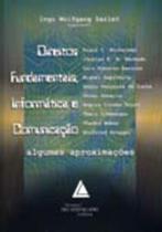 Direitos fundamentais, informática e comunicação: Algumas aproximações - LIVRARIA DO ADVOGADO Direitos fundamentais, informática e comunicação: Algumas aproximações - LIVRARIA DO ADVOGADO