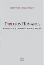 Direitos humanos - da construção histórica aos dias atuais - PROCESSO Direitos humanos - da construção histórica aos dias atuais - PROCESSO