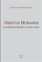 Direitos humanos - da construção histórica aos dias atuais Direitos humanos - da construção histórica aos dias atuais