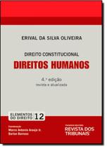 Direitos Humanos: Direito Constitucional - Vol.12 - Coleção Elementos do Direito
