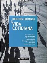 Direitos humanos e vida cotidiana - FGV