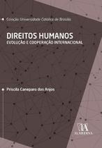 Direitos Humanos: Evolução Cooperação Internacional - ALMEDINA
