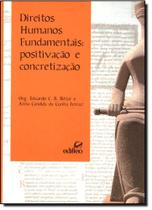 Direitos Humanos Fundamentais: Positivação e Concretização - EDIFIEO Direitos Humanos Fundamentais: Positivação e Concretização - EDIFIEO