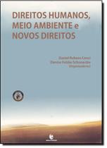 Direitos Humanos, Meio Ambiente e Novos Direitos - UNIJUI
