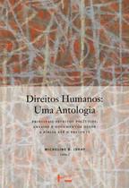 Direitos Humanos: Uma Antologia: Principais Escritos Políticos, Ensaios, Discursos e Documentos Desd - Edusp