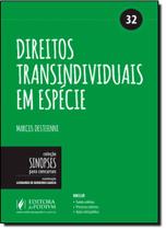 Direitos Transindividuais em Espécie - Vol.32 - Coleção Sinopses Para Concursos Direitos Transindividuais em Espécie - Vol.32 - Coleção Sinopses Para Concursos
