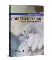 Direto de Cuba: crônicas de uma pandemia Direto de Cuba: crônicas de uma pandemia
