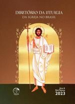 Diretorio da liturgia da igreja no brasil - 2023 - EDIÇÕES CNBB