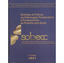Diretrizes de Práticas em Enfermagem Perioperatória e Processamento de Produtos para Saúde - 8 edição