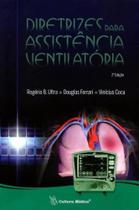 Diretrizes para assistencia ventilatoria - CULT MEDICA Diretrizes para assistencia ventilatoria - CULT MEDICA