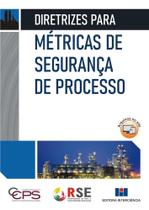 Diretrizes para Métricas de Segurança de Processo Diretrizes para Métricas de Segurança de Processo