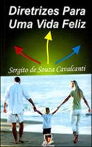 Diretrizes para uma vida feliz - EDLECX - CHICO XAVIER Diretrizes para uma vida feliz - EDLECX - CHICO XAVIER