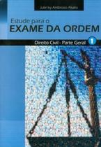 Dirieto Civil Parte Geral 1 Estude para o Exame da Ordem - UNIVERSO EDITORIAL