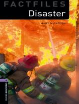 Disaster Oxford Bookworms Factfiles 4 - OXFORD UNIVERSITY