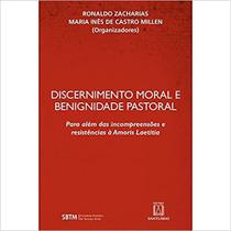 Discernimento moral e benignidade pastoral - EDITORA SANTUARIO (LOYOLA)