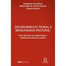 Discernimento Moral e Benignidade Pastoral - Para Além das Incompreensões e Resistências à Amoris La - SANTUARIO