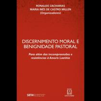 Discernimento Moral e Benignidade Pastoral - Para Além das Incompreensões e Resistências à Amoris La - SANTUARIO