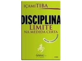 Disciplina, Limite na Medida Certa - Novos Paradigmas