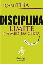 Disciplina Limite na medida certa