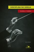 Disciplina na Igreja 2º Edição Russell P. Shedd