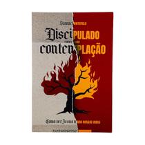 Discipulado Começa com Contemplação - Samuel Whitefield - Editora Autor da Fé