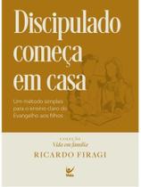 Discipulado começa em casa Discipulado começa em casa