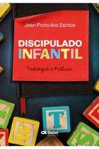 Discipulado Infantil Teologia e Pratica -