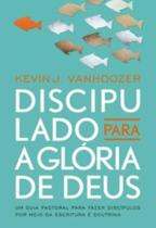 Discipulado Para A Gloria De Deus - VIDA NOVA Discipulado Para A Gloria De Deus - VIDA NOVA