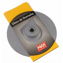 Disco Borracha Max 7 Rigido Para Esmerilhadeira 15210 - MAX METALURGICA