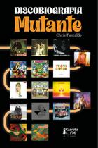 Discobiografia Mutante Discobiografia Mutante