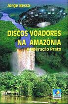 Discos Voadores na Amazônia - A Operação Prato