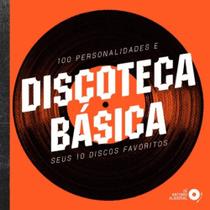 Discoteca basica 100 personalidades e seus 10 discos favoritos - EDICOES IDEAL