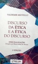 Discurso da ética e a ética do discurso