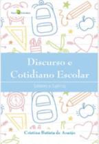 Discurso e cotidiano escolar Discurso e cotidiano escolar