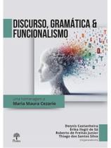 Discurso, gramática e funcionalismo Discurso, gramática e funcionalismo